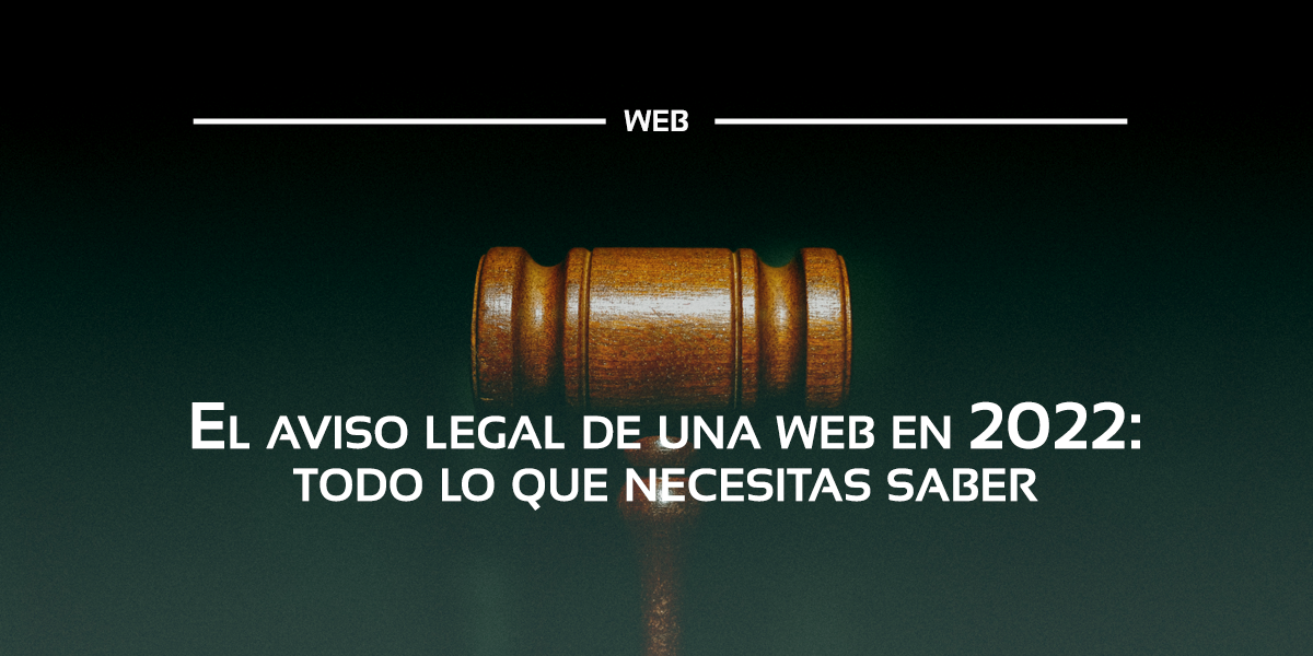 El aviso legal de una web y todos sus detalles