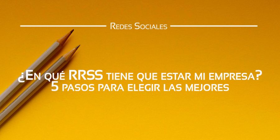 Averigua qué redes sociales son las mejores para tu empresa